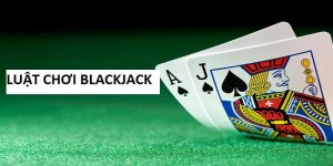 Luật Chơi Blackjack Cụ Thể - Tự Tin Tham Gia Cá Cược | 69VN